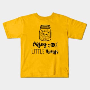 Enjoy the little things Kids T-Shirt